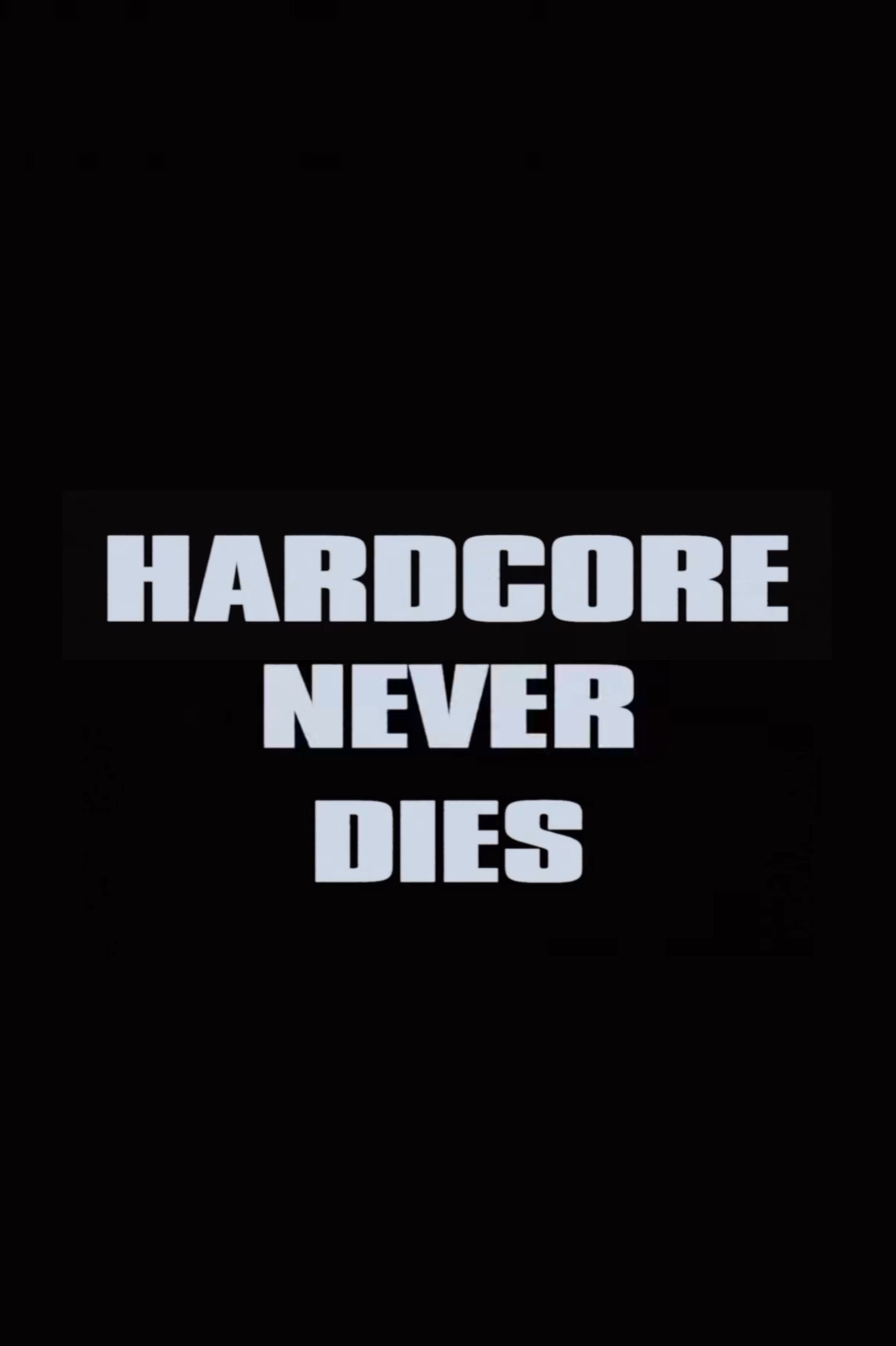 Hardcore Never Dies (2023)
